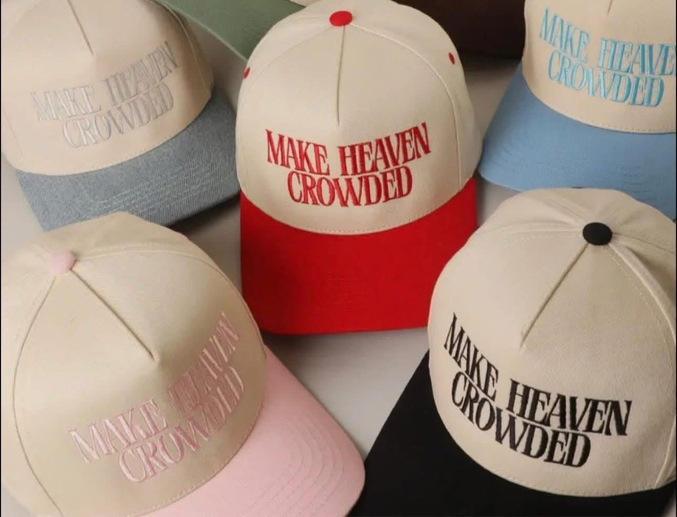 Make Heaven Crowded Hat